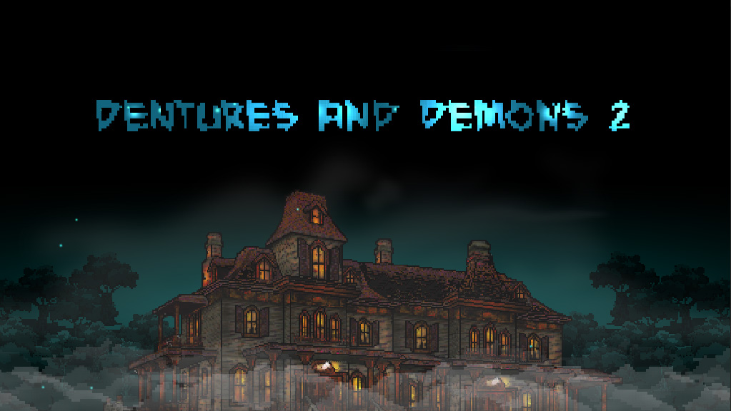 Dentures and Demons 2 második rész