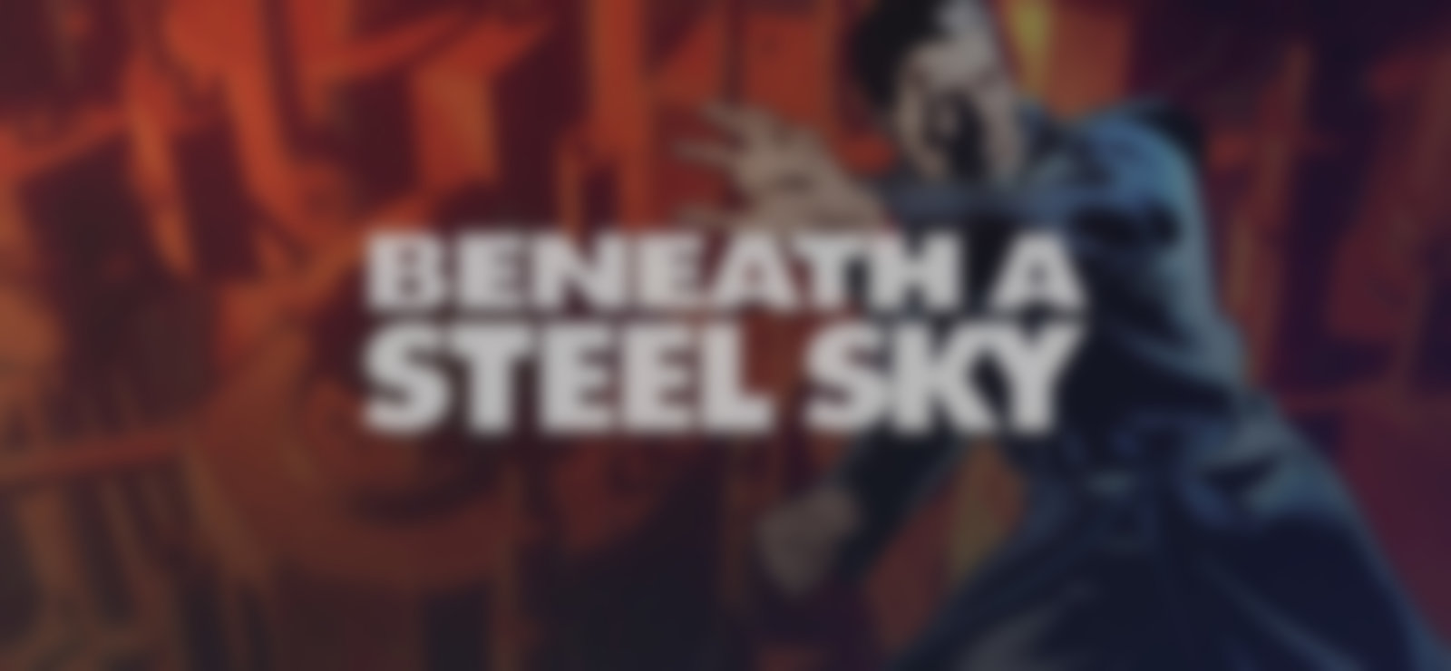 beneath a steel sky remastered pc