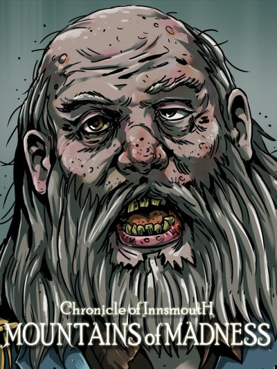 Chronicle of Innsmouth – Mountains of Madness