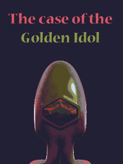 The Case of the Golden Idol – az arany bálvány esete