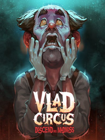 Vlad Circus – zuhanás az őrületbe