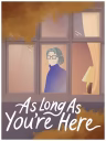 As Long As You're Here