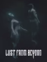 Lust from Beyond