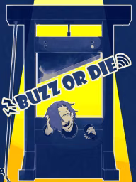 BUZZ or DIE