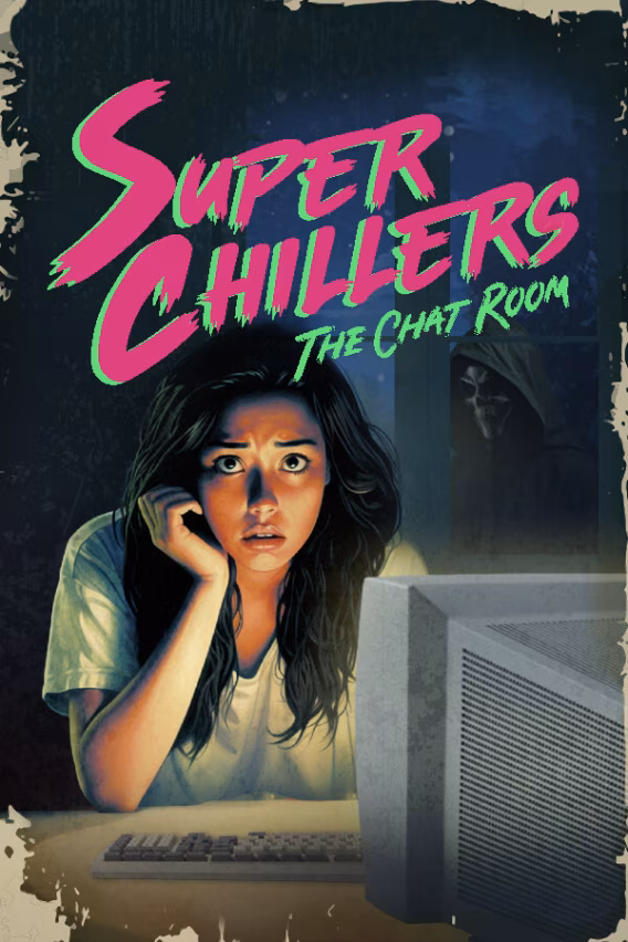 Super Chillers: The Chat Room